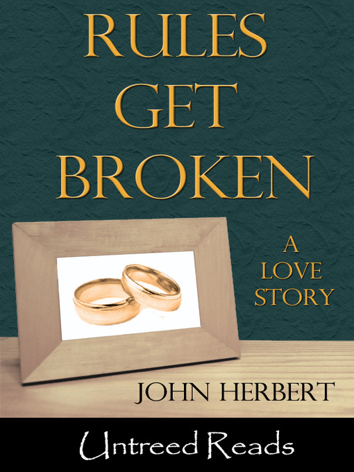 Title details for Rules Get Broken by John Herbert - Available
